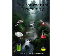 Environmental Toxicology: A Comprehensive Approach