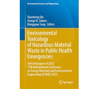 Environmental Toxicology of Hazardous Material Waste in Public Health Emergencies: Selected Papers of 2025 11th International Conference on Energy Materials and Environmental Engineering Icemee 2025