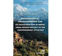 Environmental Transformation and its Acceleration in Nepal From Known History to the Contemporary Situation: The Environmentalism