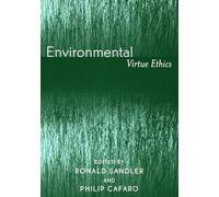 Environmental Virtue Ethics