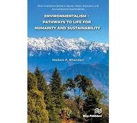Environmentalism - Pathways to Life for Humanity and Sustainability
