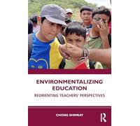 Environmentalizing Education: Reorienting Teachers’ Perspectives