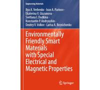 Environmentally Friendly Smart Materials with Special Electrical and Magnetic Properties