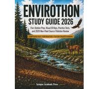 Envirothon Study Guide 2026: Five-Station Prep, Visual ID Keys, Practice Tests, and 2026 Non-Point Source Pollution Review