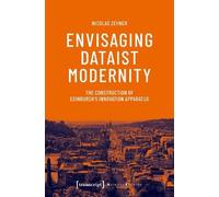Envisaging Dataist Modernity: The Construction of Edinburgh's Innovation Apparatus
