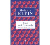 Melanie Klein Envy And Gratitude And Other Works 1946-1963 (Tascabile)