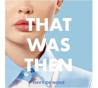 Envy of None That Was Then, This Is Now (Vinyl LP) 12" EP