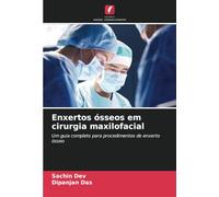 Enxertos ósseos em cirurgia maxilofacial: Um guia completo para procedimentos de enxerto ósseo