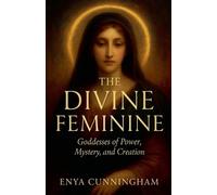 Enya Cunningham The Divine Feminine (Tascabile)