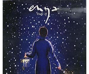 Enya - Only If.../Willows on the Wat