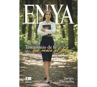 ENYA: Testimonio de fe que vence el dolor