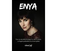 ENYA: Una voz más allá del tiempo: La vida, la música y el legado perdurable de un ícono global