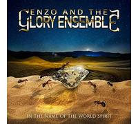 Enzo And The Glory Ensemble - In The Name Of The World Spirit
