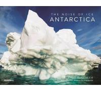 Enzo Barracco Noise of Ice: Antarctica (Copertina rigida)