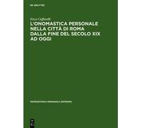 Enzo Caffarelli L'Onomastica Personale Nella Città Di Roma Da (Copertina rigida)