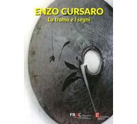 Enzo Cursaro. La trama e i segni - AA.VV.