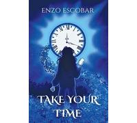 Enzo Escobar Take Your Time (Tascabile)