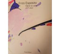 Enzo Esposito. Opere su carta 1977-2021 - [Prearo]