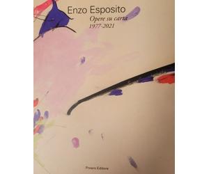 Enzo Esposito. Opere su carta 1977-2021 - [Prearo]