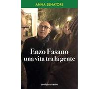 Enzo Fasano, una vita tra la gente