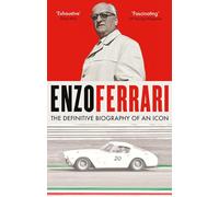 Enzo Ferrari: The definitive biography of an icon