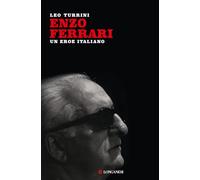 Enzo Ferrari. Un eroe italiano. Nuova ediz.
