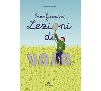 Enzo Guaricci. Lezioni di volo. C'era una volta un inventore
