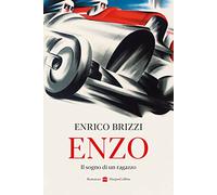 Enzo. Il sogno di un ragazzo - Brizzi Enrico