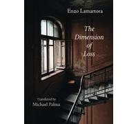 Enzo Lamartora The Dimension of Loss (Tascabile)
