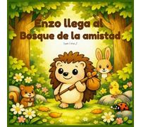 Enzo llega al Bosque de la Amistad: Una aventura para leer y colorear