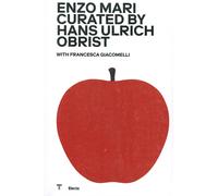 Enzo Mari curated by Hans Hulrich Obrist. - [Electa]