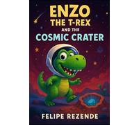 Enzo the T-Rex and the Cosmic Crater
