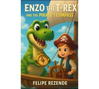 Enzo the T-Rex and the Pirate’s Compass