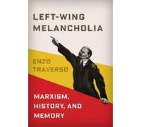 Enzo Traverso Left-Wing Melancholia (Copertina rigida)