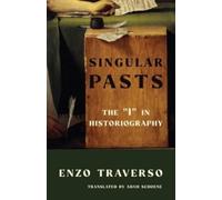 Enzo Traverso Singular Pasts (Tascabile)