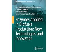 Enzymes Applied in Biofuels Production: New Technologies and Innovation