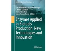 Enzymes Applied in Biofuels Production: New Technologies and Innovation