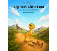 Eo Explores Big Feet, Little Feet: ...and the Sounds They Make