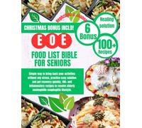 EOE FOOD LIST BIBLE FOR SENIORS: Simple way to bring back your activities without any stress, practice easy solution and get recovery quickly, 100+ ... elderly eosinophilic esophagitis lifestyle.