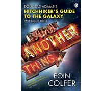 Eoin Colfer And Another Thing ... (Tascabile)