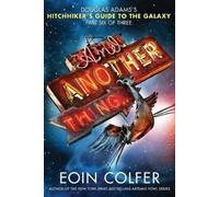 Eoin Colfer And Another Thing... (Tascabile)