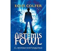 Eoin Colfer Artemis Fowl: el mundo subterráneo / Artemis Fowl (Tascabile)