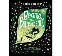 Eoin Colfer Beanie the Bansheenie (Copertina rigida)