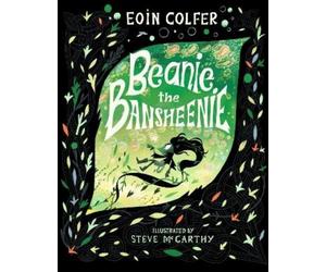 Eoin Colfer Beanie the Bansheenie (Copertina rigida)