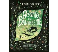 Eoin Colfer Beanie the Bansheenie (Tascabile)