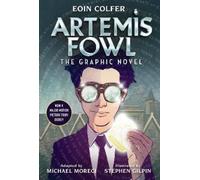 Eoin Colfer Eoin Colfer: Artemis Fowl: The Graphic Novel (Copertina rigida)
