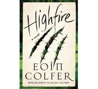 Eoin Colfer Highfire (Copertina rigida)