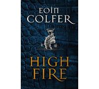 Eoin Colfer Highfire (Copertina rigida)
