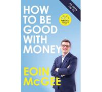 Eoin McGee How to Be Good With Money (Tascabile)