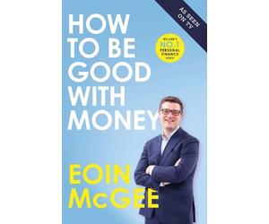 Eoin McGee How to Be Good With Money (Tascabile)
